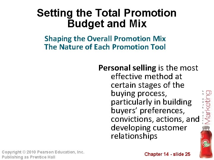 Setting the Total Promotion Budget and Mix Shaping the Overall Promotion Mix The Nature