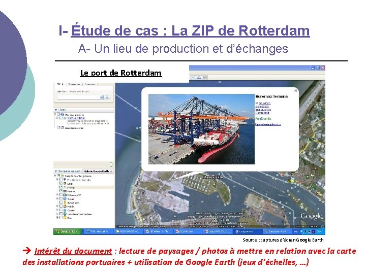 I- Étude de cas : La ZIP de Rotterdam A- Un lieu de production