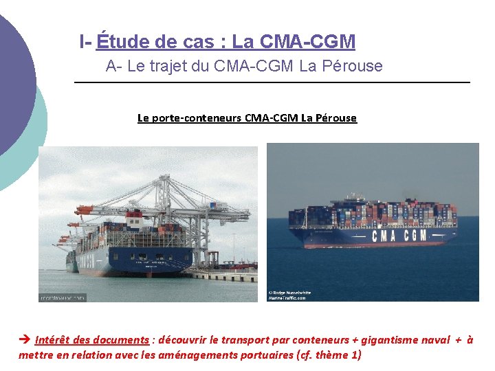 I- Étude de cas : La CMA-CGM A- Le trajet du CMA-CGM La Pérouse