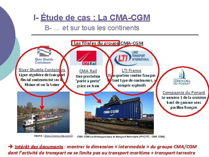 I- Étude de cas : La CMA-CGM B- … et sur tous les continents I- Étude de cas : La CMA-CGM B- … et sur tous les continents