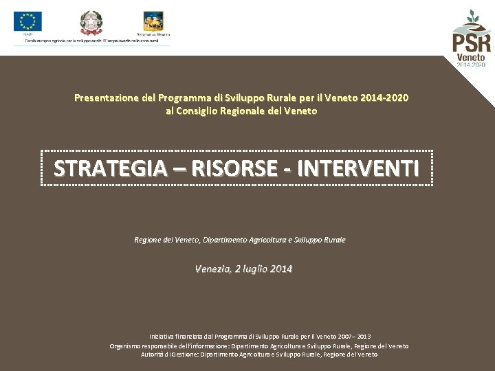 Presentazione del Programma di Sviluppo Rurale per il Veneto 2014 -2020 al Consiglio Regionale