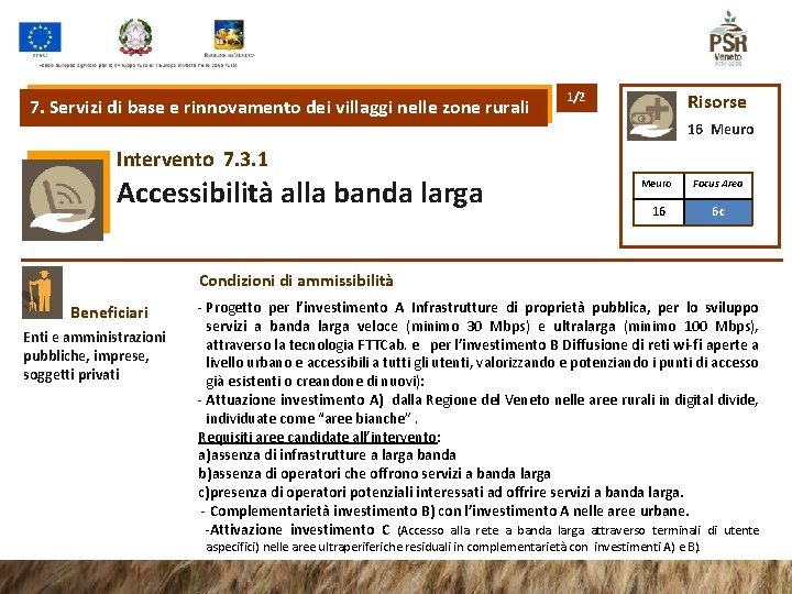 7. Servizi di base e rinnovamento dei villaggi nelle zone rurali Risorse 1/2 16 7. Servizi di base e rinnovamento dei villaggi nelle zone rurali Risorse 1/2 16