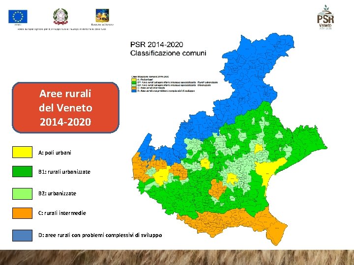 Aree rurali del Veneto 2014 -2020 A: poli urbani B 1: rurali urbanizzate B