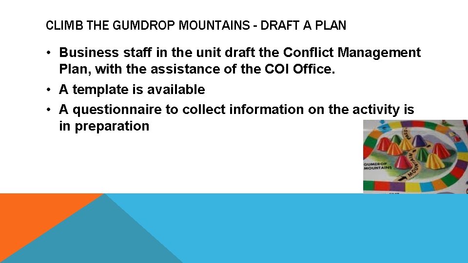 CLIMB THE GUMDROP MOUNTAINS - DRAFT A PLAN • Business staff in the unit