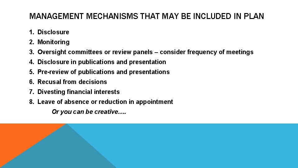 MANAGEMENT MECHANISMS THAT MAY BE INCLUDED IN PLAN 1. Disclosure 2. Monitoring 3. Oversight