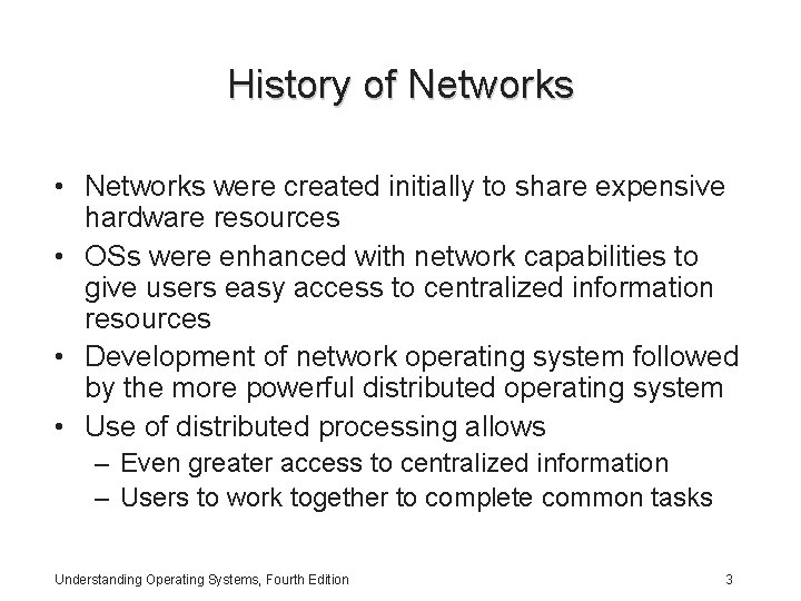 History of Networks • Networks were created initially to share expensive hardware resources • History of Networks • Networks were created initially to share expensive hardware resources •