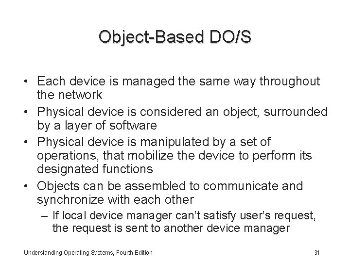 Object-Based DO/S • Each device is managed the same way throughout the network • Object-Based DO/S • Each device is managed the same way throughout the network •