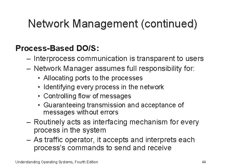 Network Management (continued) Process-Based DO/S: – Interprocess communication is transparent to users – Network Network Management (continued) Process-Based DO/S: – Interprocess communication is transparent to users – Network