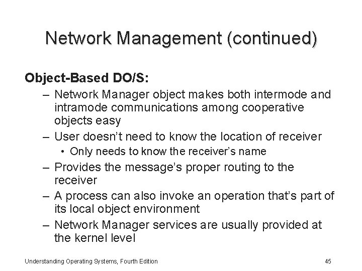 Network Management (continued) Object-Based DO/S: – Network Manager object makes both intermode and intramode Network Management (continued) Object-Based DO/S: – Network Manager object makes both intermode and intramode