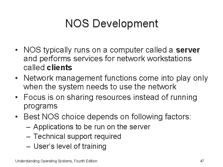 NOS Development • NOS typically runs on a computer called a server and performs NOS Development • NOS typically runs on a computer called a server and performs