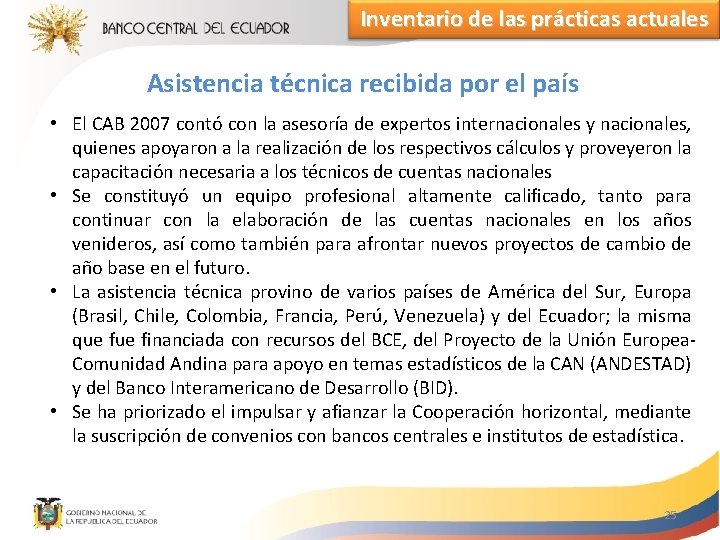 Inventario de las prácticas actuales Asistencia técnica recibida por el país • El CAB