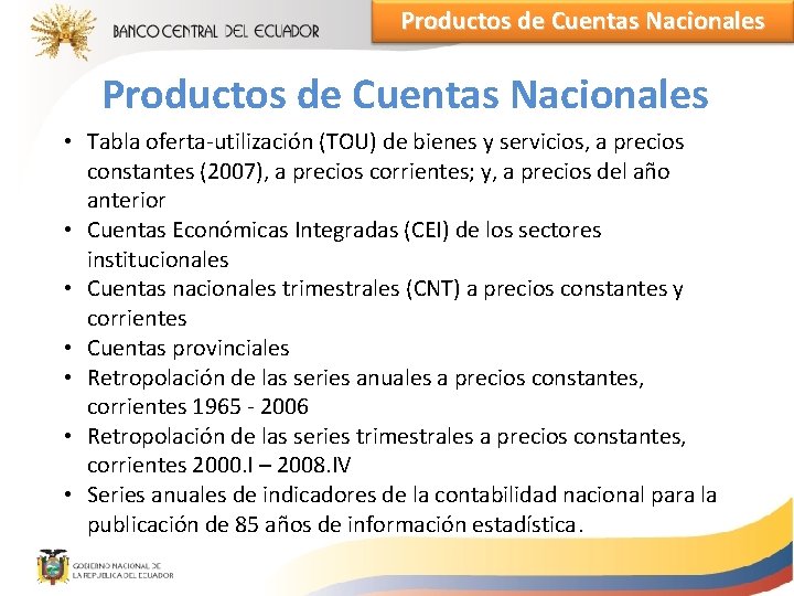 Productos de Cuentas Nacionales • Tabla oferta-utilización (TOU) de bienes y servicios, a precios