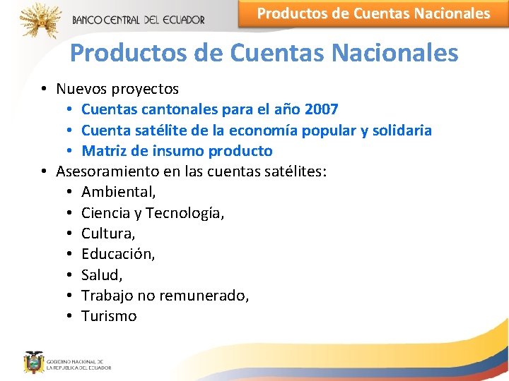 Productos de Cuentas Nacionales • Nuevos proyectos • Cuentas cantonales para el año 2007