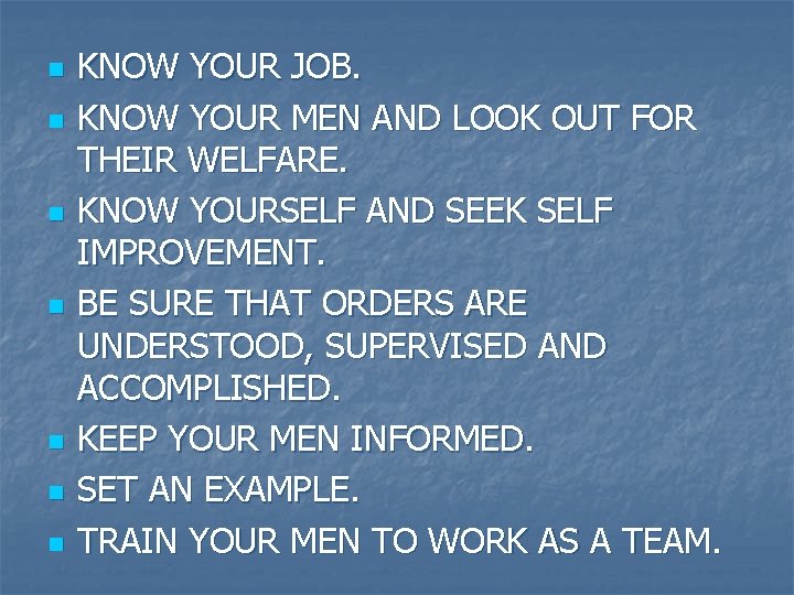 n n n n KNOW YOUR JOB. KNOW YOUR MEN AND LOOK OUT FOR