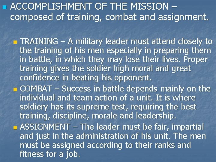 n ACCOMPLISHMENT OF THE MISSION – composed of training, combat and assignment. TRAINING –