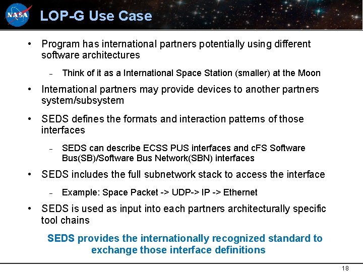 LOP-G Use Case • Program has international partners potentially using different software architectures Think