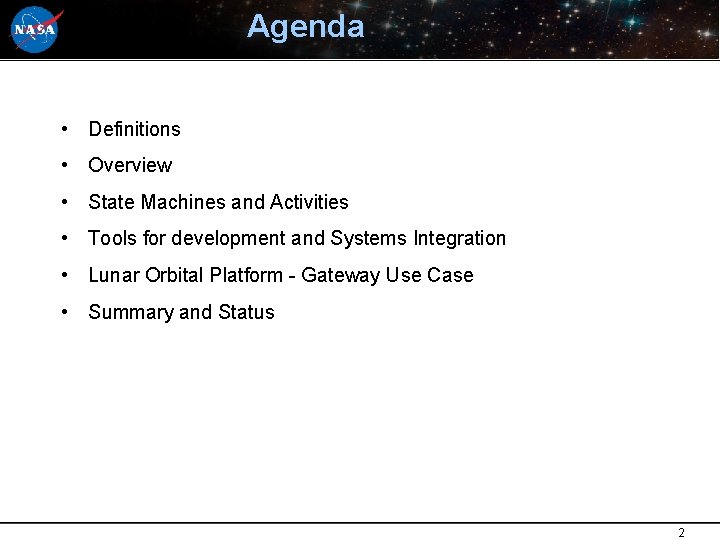 Agenda • Definitions • Overview • State Machines and Activities • Tools for development