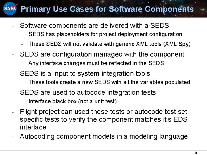 Primary Use Cases for Software Components • • Software components are delivered with a