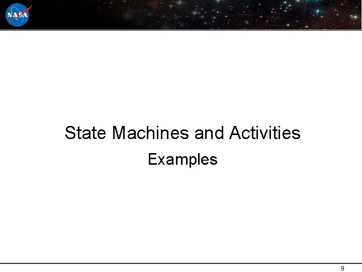 State Machines and Activities Examples 9 9 