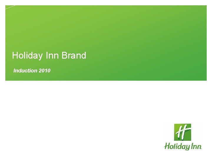 Holiday Inn Brand Induction 2010 