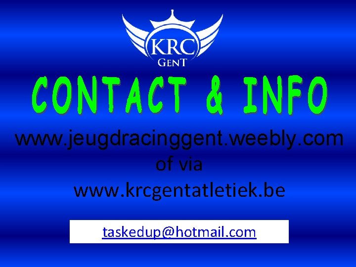 www. jeugdracinggent. weebly. com of via www. krcgentatletiek. be taskedup@hotmail. com 