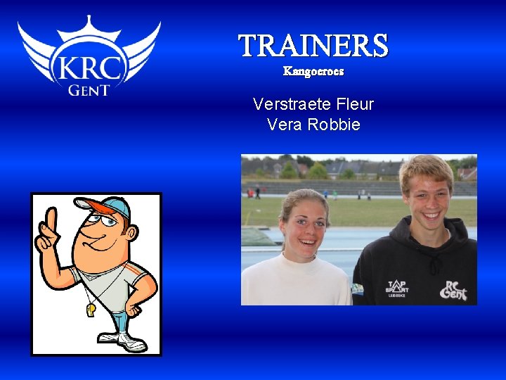 TRAINERS Kangoeroes Verstraete Fleur Vera Robbie 