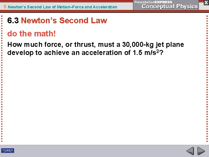 6 Newton’s Second Law of Motion–Force and Acceleration 6. 3 Newton’s Second Law do