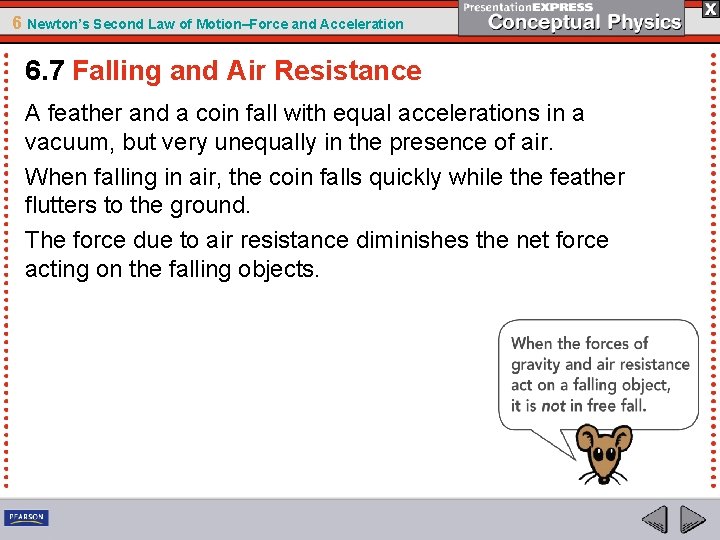 6 Newton’s Second Law of Motion–Force and Acceleration 6. 7 Falling and Air Resistance