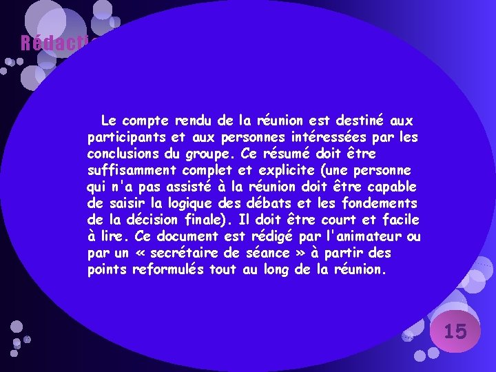 Rédaction du compte rendu (1/3): Le compte rendu de la réunion est destiné aux Rédaction du compte rendu (1/3): Le compte rendu de la réunion est destiné aux