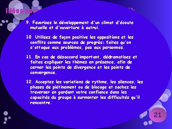 Idées pour améliorer vos réunions (3/4): 9. Favorisez le développement d'un climat d'écoute mutuelle