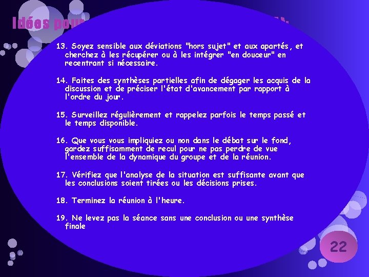 Idées pour améliorer vos réunions (4/4): 13. Soyez sensible aux déviations "hors sujet" et