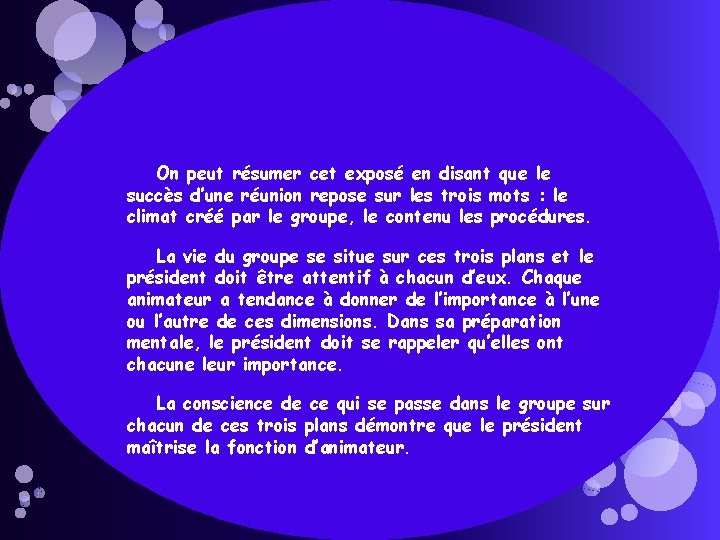 Conclusion On peut résumer cet exposé en disant que le succès d’une réunion repose