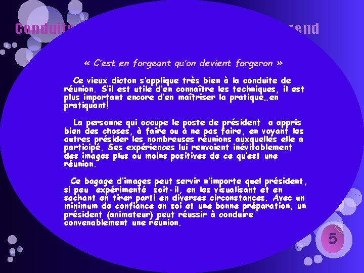 Conduite de réunion: un métier qui s’apprend « C’est en forgeant qu’on devient forgeron Conduite de réunion: un métier qui s’apprend « C’est en forgeant qu’on devient forgeron