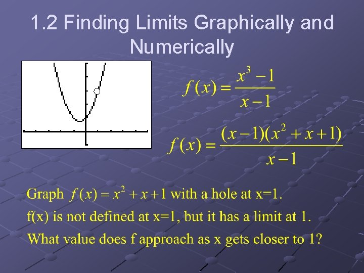1. 2 Finding Limits Graphically and Numerically 