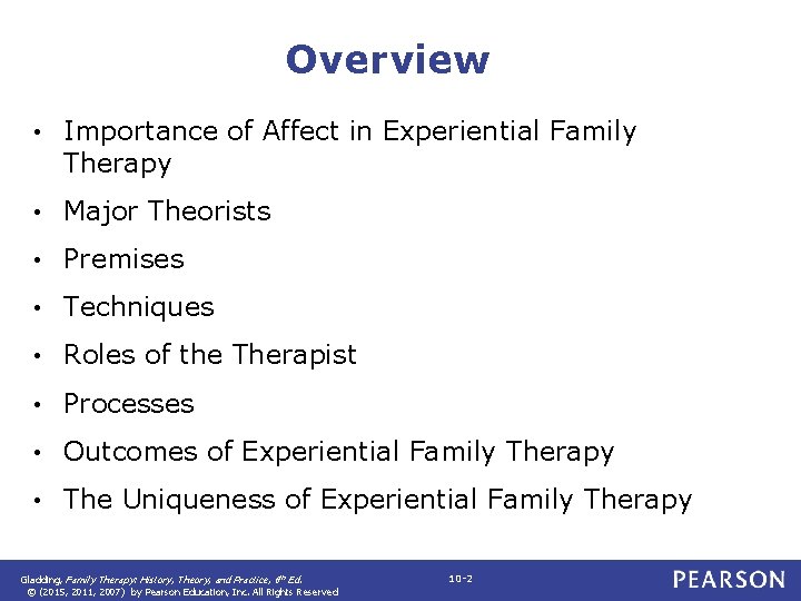 Overview • Importance of Affect in Experiential Family Therapy • Major Theorists • Premises