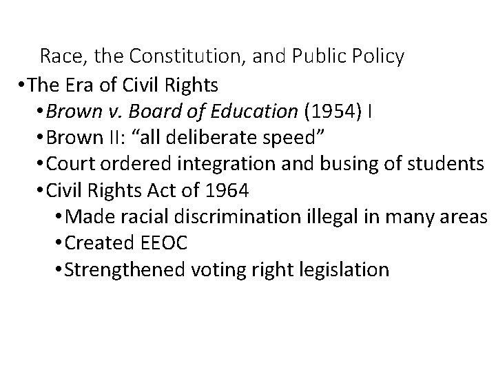 Race, the Constitution, and Public Policy • The Era of Civil Rights • Brown