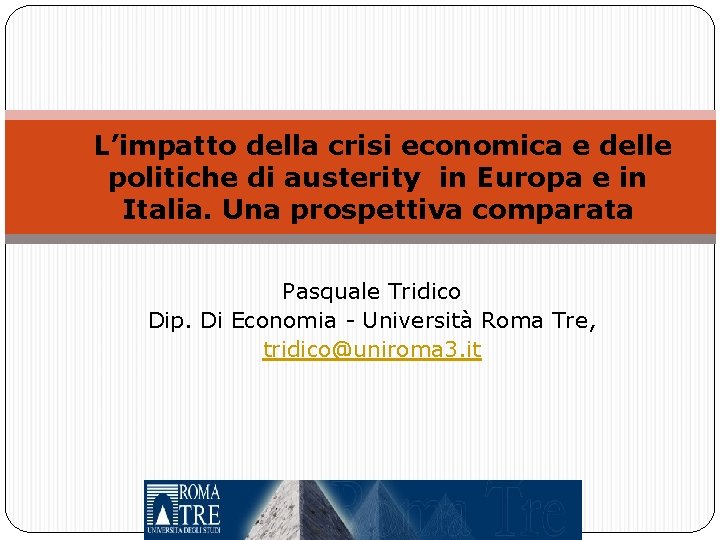 L’impatto della crisi economica e delle politiche di austerity in Europa e in Italia.