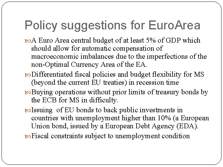 Policy suggestions for Euro. Area A Euro Area central budget of at least 5%