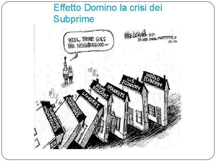 Effetto Domino la crisi dei Subprime 