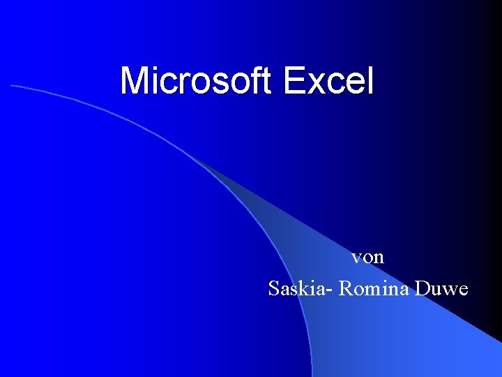 Microsoft Excel von Saskia- Romina Duwe 