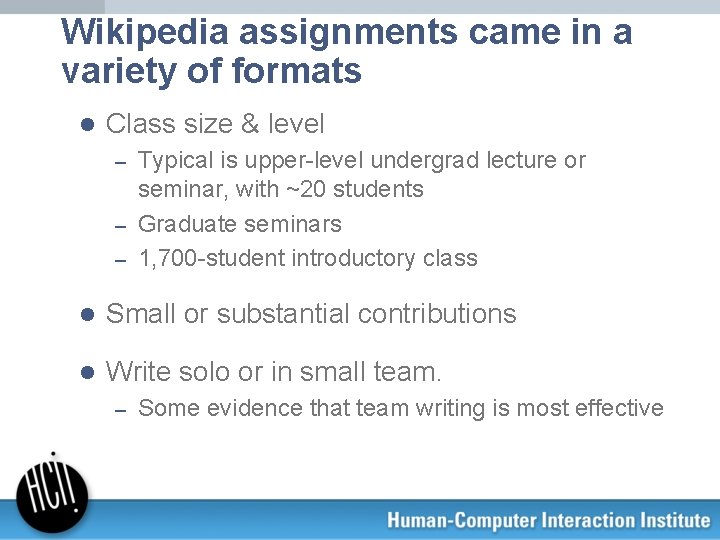 Wikipedia assignments came in a variety of formats l Class size & level Typical