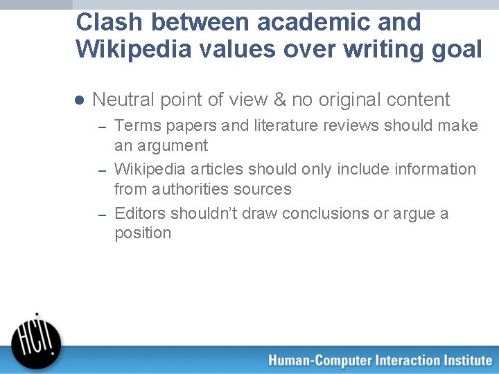 Clash between academic and Wikipedia values over writing goal l Neutral point of view