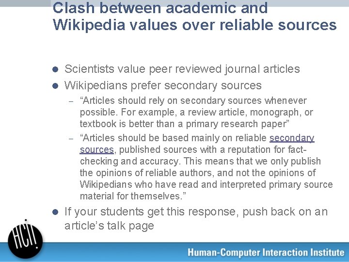 Clash between academic and Wikipedia values over reliable sources Scientists value peer reviewed journal