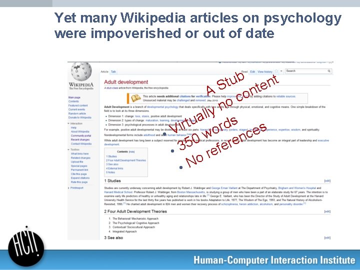 Yet many Wikipedia articles on psychology were impoverished or out of date b t