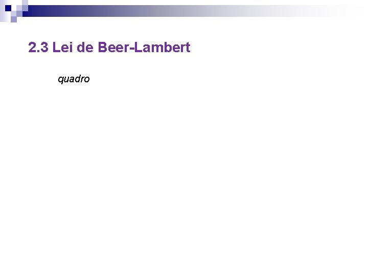 2. 3 Lei de Beer-Lambert quadro 