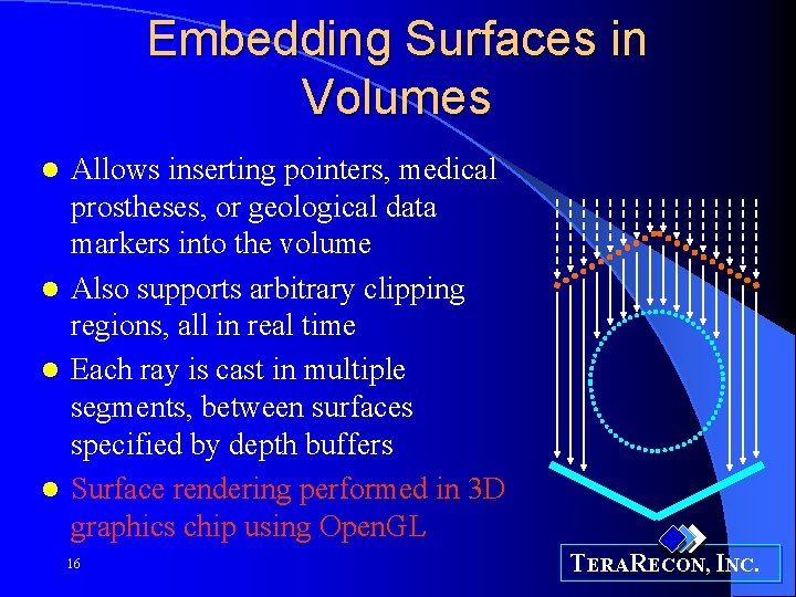 Embedding Surfaces in Volumes Allows inserting pointers, medical prostheses, or geological data markers into