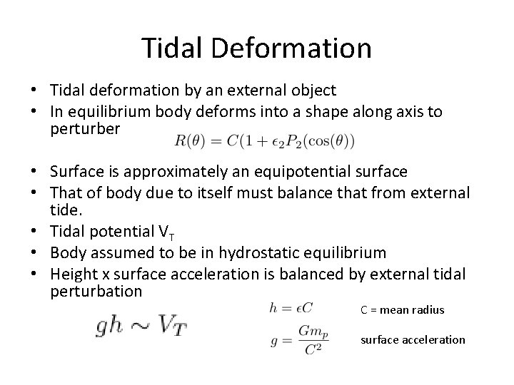 Tidal Deformation • Tidal deformation by an external object • In equilibrium body deforms