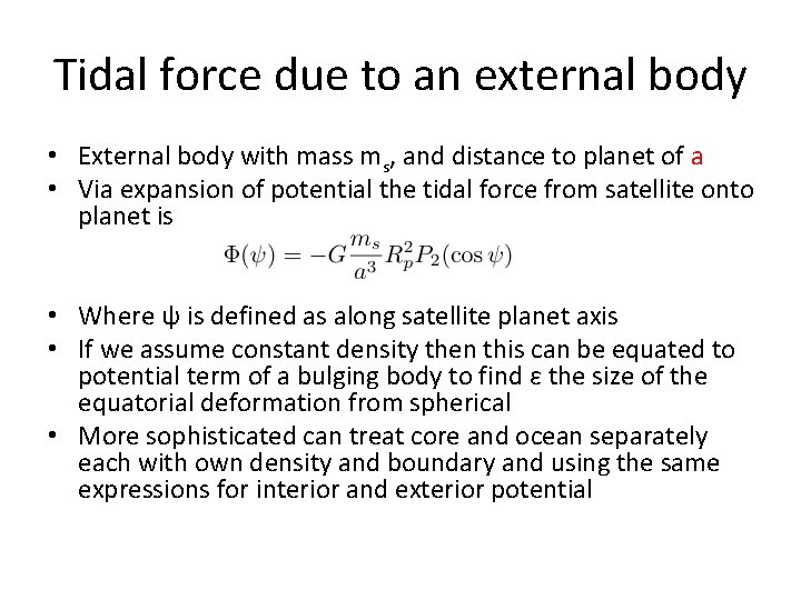 Tidal force due to an external body • External body with mass ms, and