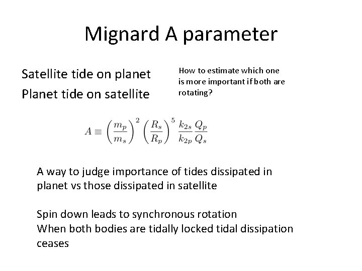 Mignard A parameter Satellite tide on planet Planet tide on satellite How to estimate