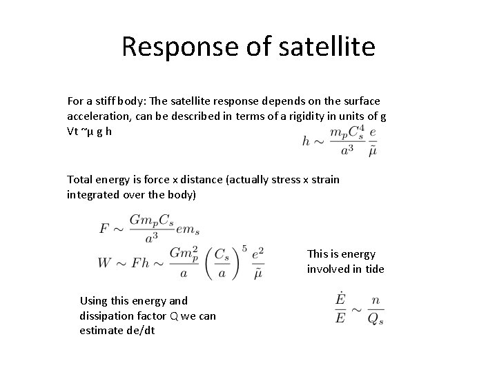 Response of satellite For a stiff body: The satellite response depends on the surface